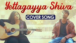 Yettaagayya Shiva Cover Song 2020 | Aatagadharaa Siva Songs | Anil Rookie | Kashish Hiranandani
