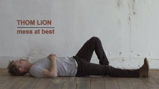 Thom Lion, Mess At Best - Music video