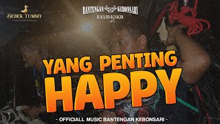 DJ BANTENGAN [ YANG PENTING HAPPY ] JINGLE BANTENGAN KEBONSARI