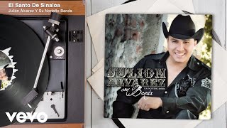 Julión Álvarez Y Su Norteño Banda - El Santo De Sinaloa (Versión Corrido/Audio)