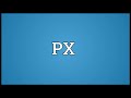 px meaning