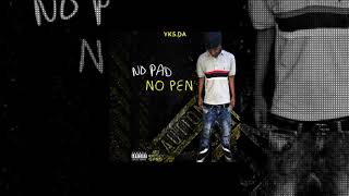 YKS.DA / No Pad No Pen (prod by Pm Beats ) (PMBeatz Exclusive)