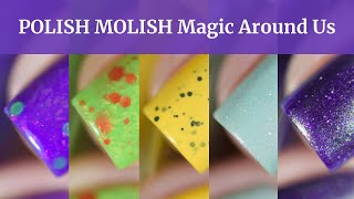 POLISH MOLISH Magic Around Us collection