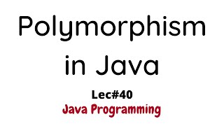 Polymorphism in Java with Solved Programming Example