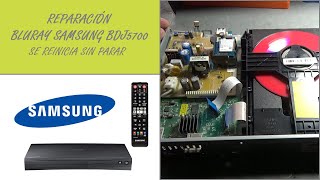 Reparación BluRay Samsung BDJ5700 - Se Reinicia Sin Parar