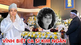 TRƯA 10/1: Lễ viếng ca sĩ hải ngoại Kim Ngân tại Mỹ