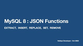 MySQL 8 JSON : Select, Insert, Replace, Remove functions
