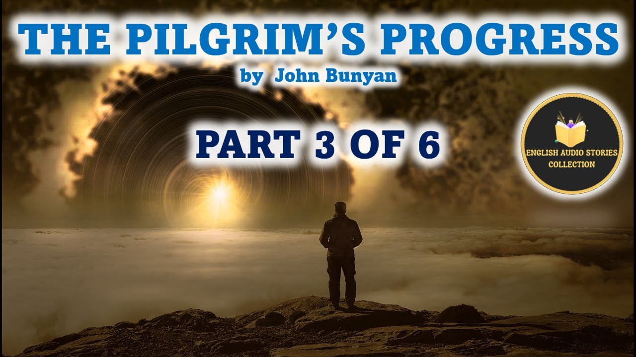 The Pilgrim's Progress - Part 3 Of 6 - English Audio Stories ...