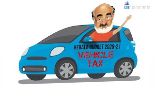 Kerala Budget 2020 - Vehicle Tax explained