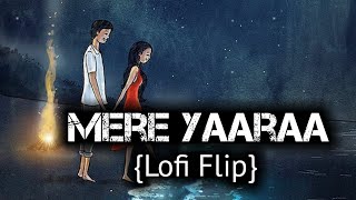 Mere Yaaraa [Lofi Flip] - Arijit Singh | Sooryavanshi | Textaudio| Music Time
