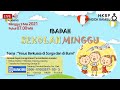 Ibadah Sekolah Minggu HKBP Pondok Bambu, Minggu, 09 Mei 2021