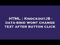 HTML : KnockoutJS - data-bind wont change text after button click