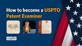 Bring innovation to life: Become a USPTO patent examiner