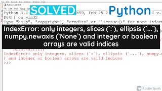 IndexError: only integers, slices (`:`), ellipsis (`...`), numpy.newaxis (`None`) and integer