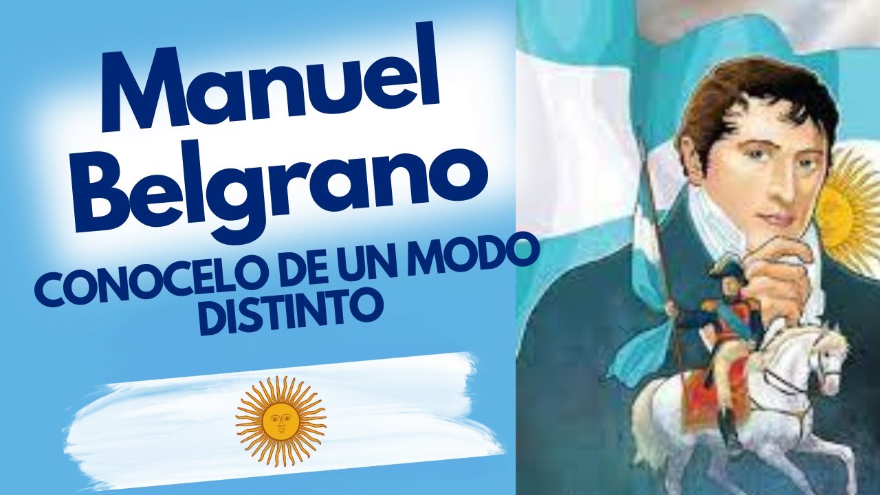 Video Para Pasar En Un Acto Del 20 De Junio: La Vida De Manuel Belgrano ...