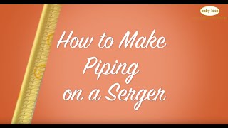 How to Make Piping on a Serger