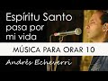 10 Música para orar a solas con Dios |Sanación interior | Andrés Echeverri