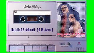 Ida Laila & S. Achmadi - [ O. M. Awara ] - Full Album