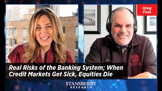 Real Risks of the Banking System; When Credit Markets Get Sick, Equities Die﻿ | Stansberry Research