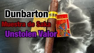 Dunbarton Muestra de Saka Unstolen Valor Cigar Review