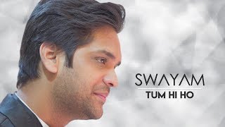 Tum Hi Ho || Unplugged|| Swayam || Aashiqui2 || Arijit Singh