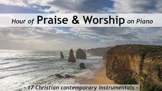 One Hour of Praise & Worship on Piano - 17 contemporary Christian songs with lyrics