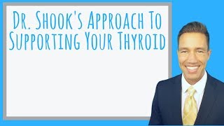 Dr. Shook's Approach to Hypothyroidism (high TSH), Hashimoto's Disease, and Grave's with Nutrition