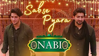 SABSE PYARA NABI | Danish F Dar | Dawar Farooq | Best Naat | Ramzan Naat | 2022 | 4k