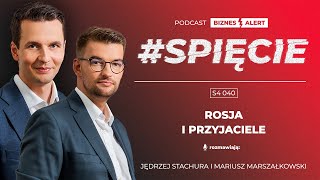 Rosja i przyjaciele | #SPIĘCIE S. 4. Odc. 40