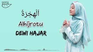 AL HIJROTU - Dewi Hajar | Nada Jiharkah (Lirik Arab, Latin & Terjemahan) Alhijrotu rihlatu Hadina