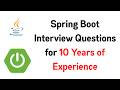 Spring Boot Interview Questions for 10 Years of Experience #microservices #springboot