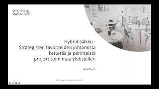 Strategisten tavoitteiden johtamista ketterää ja perinteistä projektitoimintaa yhdistellen