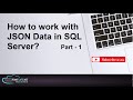 How to work with JSON Data in SQL Server? Part - 1