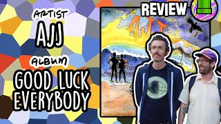 AJJ - Good Luck Everybody // Track-by-Track Analysis \u0026 Review