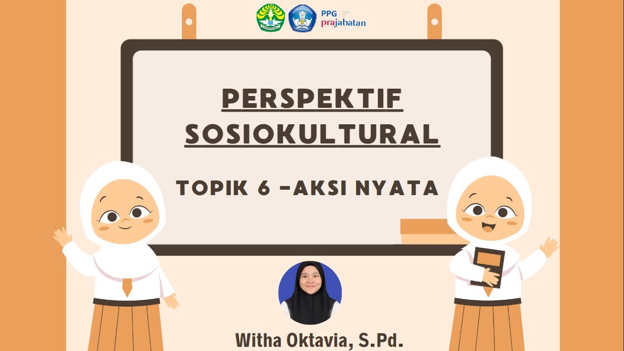 Topik 6 - Aksi Nyata - Perspektif Sosiokultural - YouTube