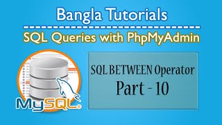 SQL Queries With PhpMyAdmin (Between Operator)-Part:10
