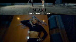 Mr SAYDA ✘  AGRAD  -   MIAMI   (  Vidéo 2024 )