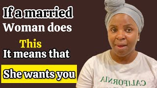 These 7 Signs Tells you a married woman wants you | fats psychology