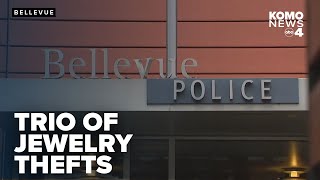Bellevue police report trio of jewelry thefts by female suspects in broad daylight