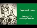 Esquema de Cantos Domingo XX del tiempo ordinario