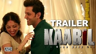 KAABIL Trailer Release | Hrithik- Yami will Fascinate you.. For Sure