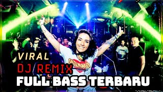 DJ REMIX FULLBASS || TERBARU ADA DISINI || PALING ENAK SEDUNIA || PALING DI CARI