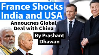 France Shocks India and USA by signing Multi billion Dollar Deal with China