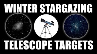 3 Winter Targets for a Telescope (Easy)