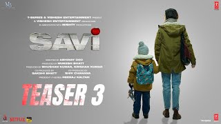 SAVI (TEASER 3): Divya Khossla, Anil Kapoor, Harshvardhan Rane | Abhinay D, Mukesh Bhatt | Bhushan K