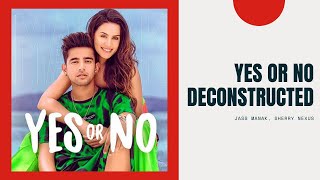YES OR NO : Jass Manak (DECONSTRUCTED) | How to make a song like Jass Manak
