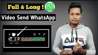 How to Send Full Video on WhatsApp !! WhatsApp Long Video Send 🔥