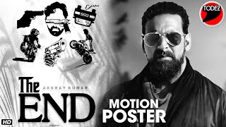 THE END Motion Poster |  Akshay Kumar  | Amazon Prime Original | Announcement