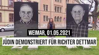 01.05.2021 #Weimar #Jüdin demonstriert für #Richter Christian Dettmar am Tag der Arbeit #Buchenwald