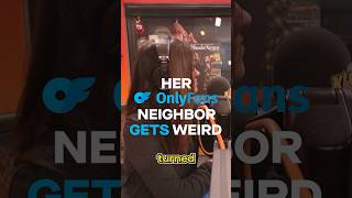She Discovered Her Neighbor Did Onlyfans & Things Get WEIRD